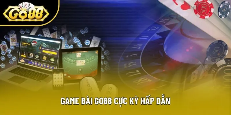 Game bài Go88 cực kỳ hấp dẫn