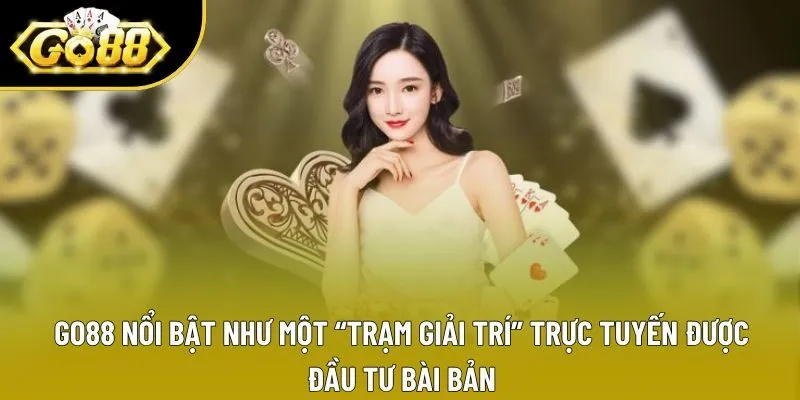 Go88 nổi bật như một “trạm giải trí” trực tuyến được đầu tư bài bản Go88 nổi bật như một “trạm giải trí” trực tuyến được đầu tư bài bản