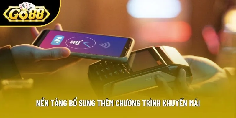 Nền tảng bổ sung thêm chương trình khuyến mãi